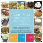 Corn Free Cookbook (GF, Top 8 Free)