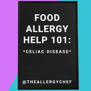 Food Allergy Help 101: Celiac Disease