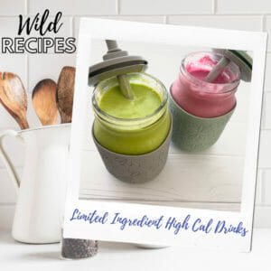 Wild Recipes by The Allergy Chef: Limited Ingredient High Calorie Smoothies