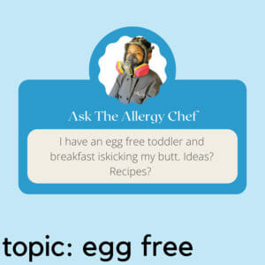 Ask The Allergy Chef: Egg Free Toddler Breakfasts