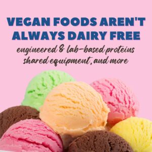 Vegan Foods Aren't Always Dairy Free