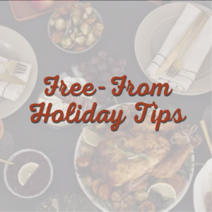 Gluten Free, Allergy Friendly Holiday Tips