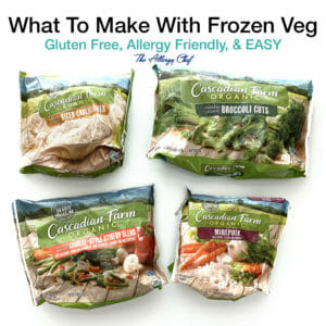 Using Frozen Vegetables in Gluten Free and Allergy Friendly Meals