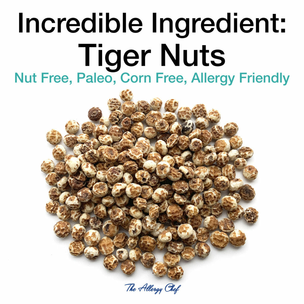 Tiger Nuts: Nut Free, Gluten Free, Amazing Ingredient