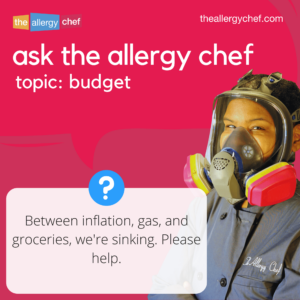 Ask The Allergy Chef: Free-From Budgeting