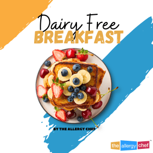 Dairy Free Breakfast Ideas (Egg Free, Gluten Free, Vegan Options too) by The Allergy Chef