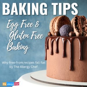 Why Gluten Free and Egg Free Baking Falls Flat: Tips by The Allergy Chef