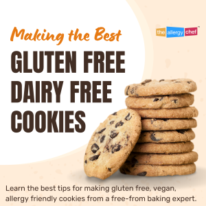 Making the Best Gluten Free, Dairy Free, Egg Free, Vegan, Allergy Friendly Cookies by The Allergy Chef