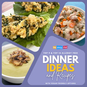 Top 9 and Top 14 Allergy Free Dinner Recipes and Ideas by The Allergy Chef