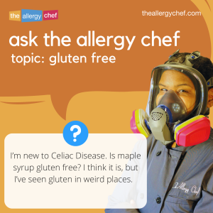 Ask The Allergy Chef Is Maple Syrup Gluten Free?