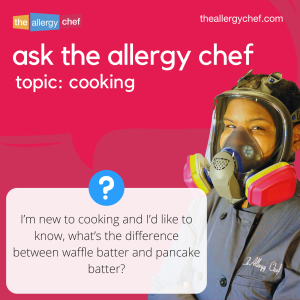 Ask The Allergy Chef Waffle Batter vs Pancake Batter