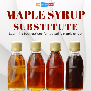 Maple Syrup Substitute Options by The Allergy Chef