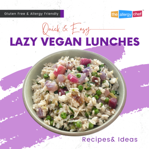 Lazy Vegan Lunch Ideas and Recipes by The Allergy Chef