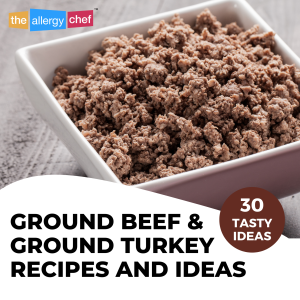 30 Ground Beef and Ground Turkey Recipes and Ideas by The Allergy Chef