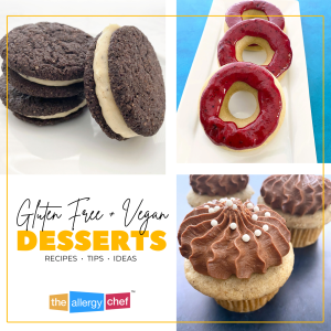 Gluten Free + Vegan Desserts: Recipes, Tips, and More by The Allergy Chef