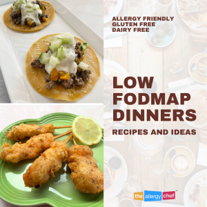 Easy and Delicious Low FODMAP Dinners Recipes and Ideas by The Allergy Chef