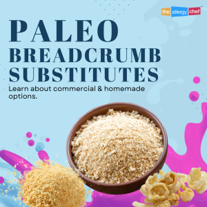 Paleo Bread Crumbs Substitute by The Allergy Chef