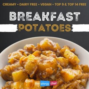 Dairy Free Creamy Breakfast Potatoes Recipe by The Allergy Chef (Top 9 Free, Low Histamine)