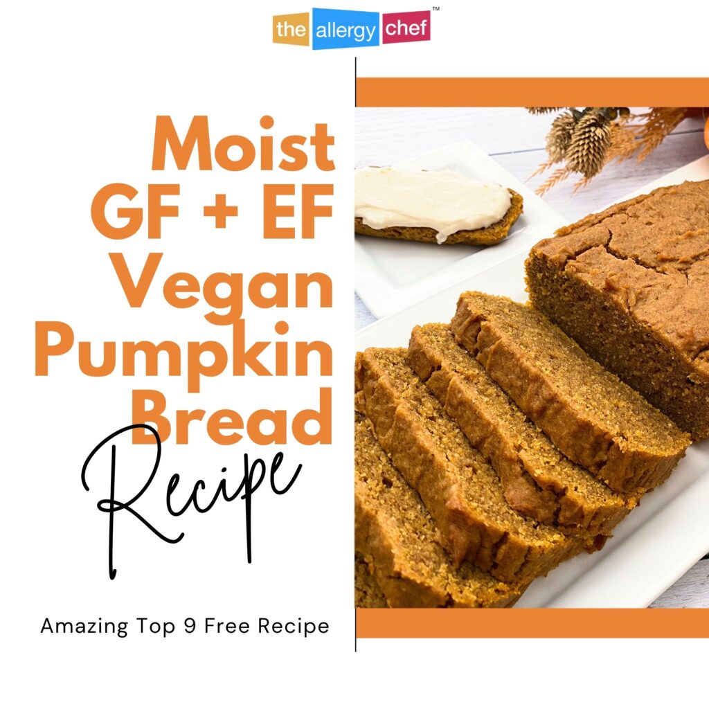 Pumpkin Bread Recipe: No Eggs, Vegan, Gluten Free, Top 9 Free by The Allergy Chef