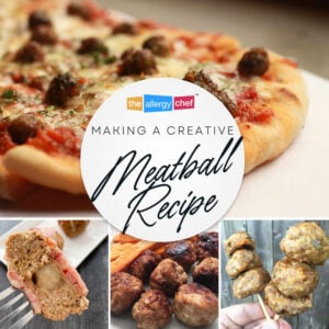 Creative Meatball Recipes and Ideas by The Allergy Chef (gluten free, egg free, allergy friendly)