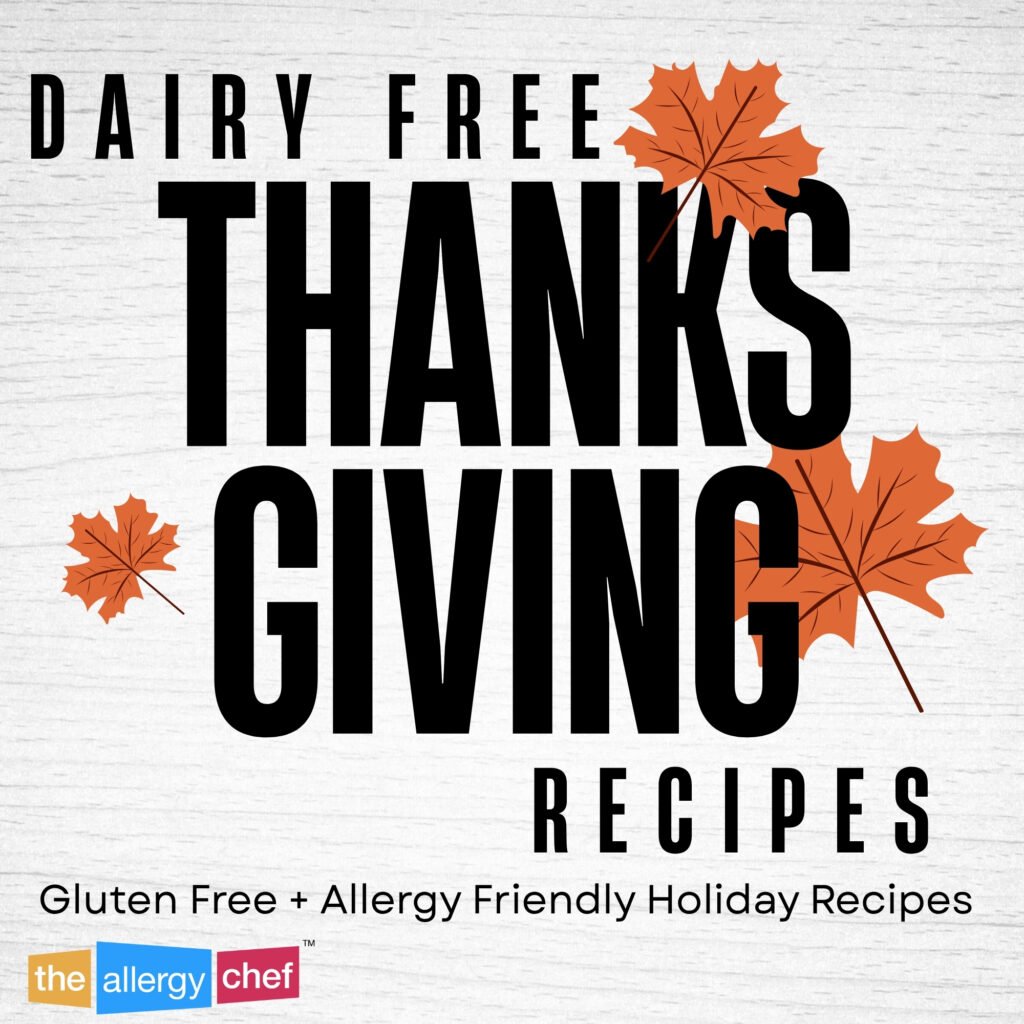 Dairy Free Thanksgiving Recipes by The Allergy Chef (allergy friendly)