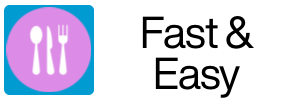 Fast and Easy Recipes