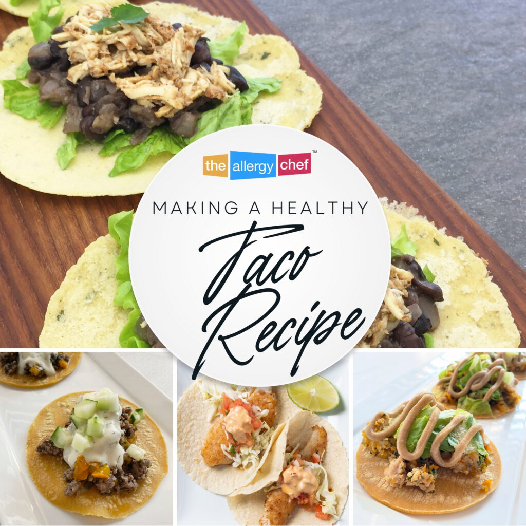How to Make a Healthy Taco Recipe by The Allergy Chef