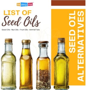 List of Seed Oils and Seed Oil Alternatives by The Allergy Chef