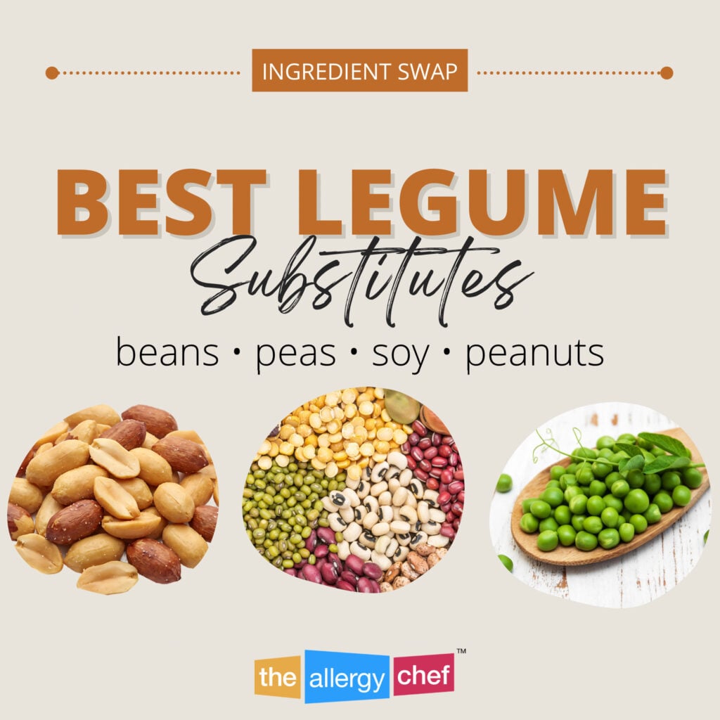 Legume Substitutes, Bean Substitutes, Pea Substitutes and More by The Allergy Chef