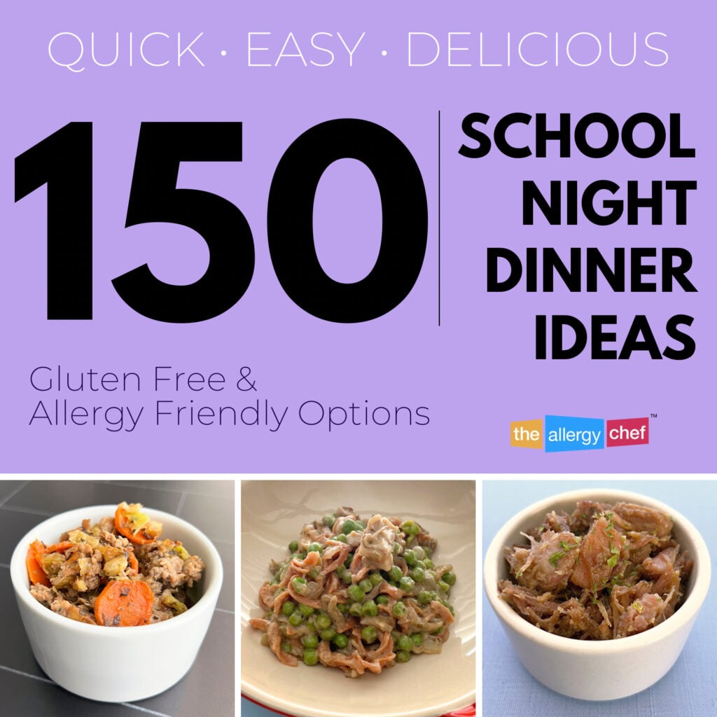 150 School Night Dinner Ideas by The Allergy Chef (Gluten Free, Allergy Friendly)