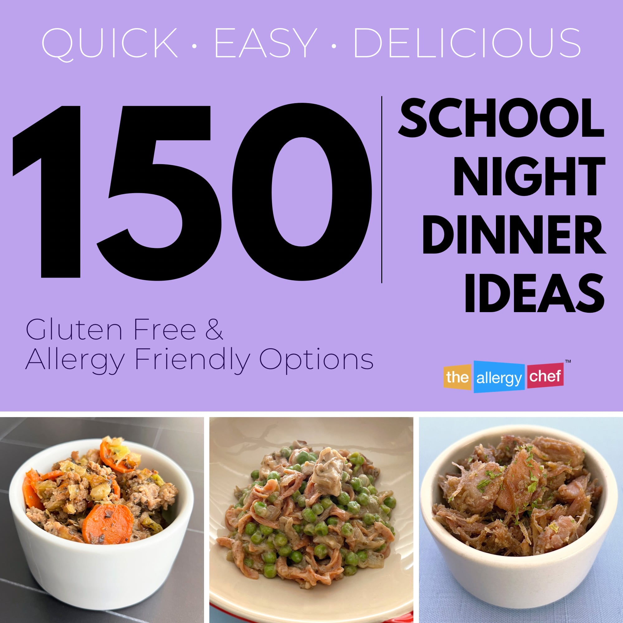 150 School Night Dinner Ideas by The Allergy Chef (Gluten Free, Allergy Friendly)