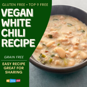 Vegan White Chili Recipe by The Allergy Chef (Top 9 Free)