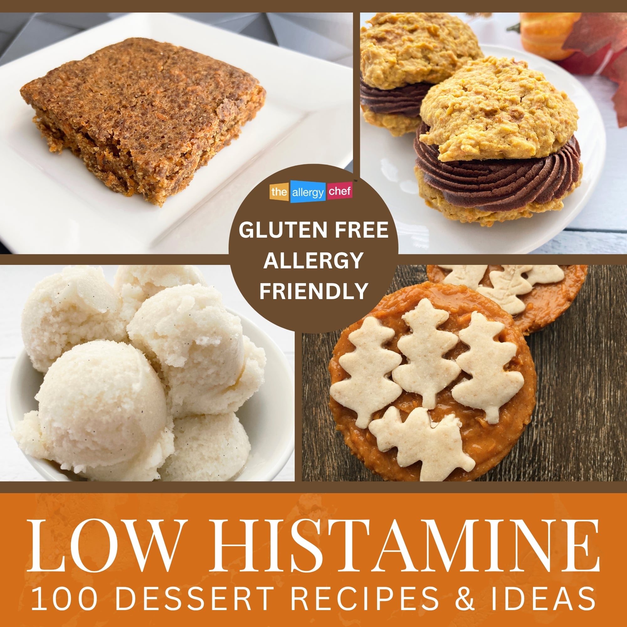 100 Low Histamine Dessert Recipes and Ideas by The Allergy Chef (Gluten Free)