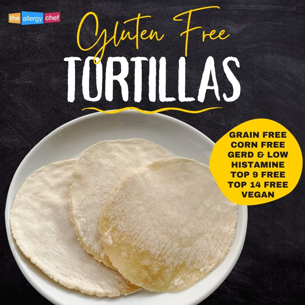 Homemade Gluten Free Tortillas Recipe by The Allergy Chef (Vegan, Grain Free, Low Histamine)
